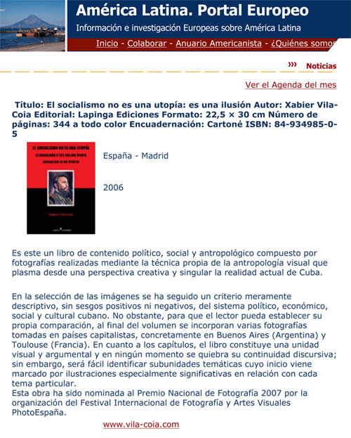 América Latina. Portal europeo (2008). Cita del libro El socialismo no es una utopía es una ilusión (2006).