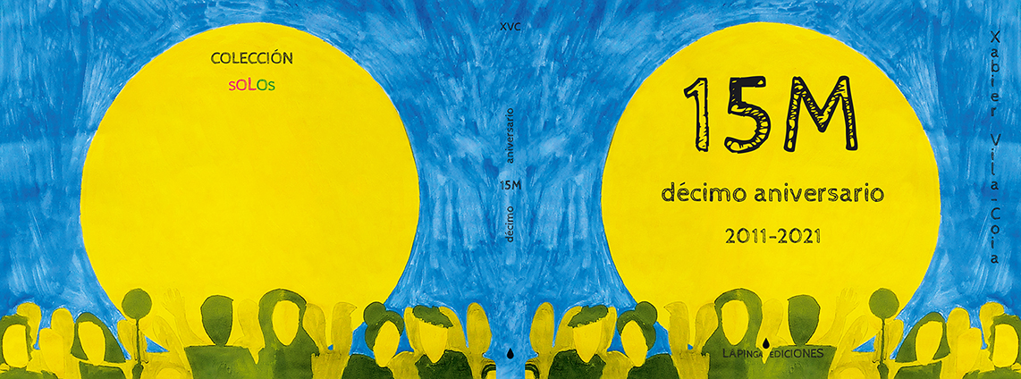 Cubierta del libro de Xabier Vila-Coia titulado "15M décimo aniversario: 2011-2021".